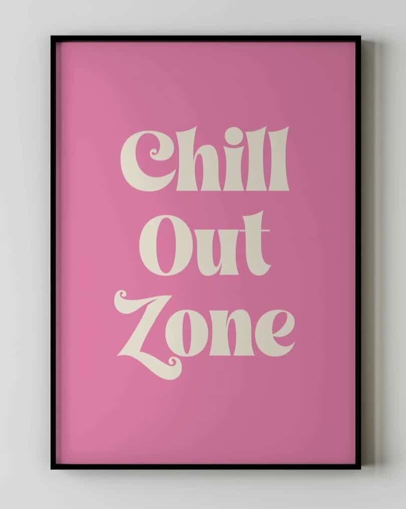 ‘Chill Out Zone’ pink wall art print